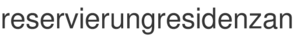 reservierungresidenzan